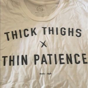Thick thighs x Thin Patience t shirt